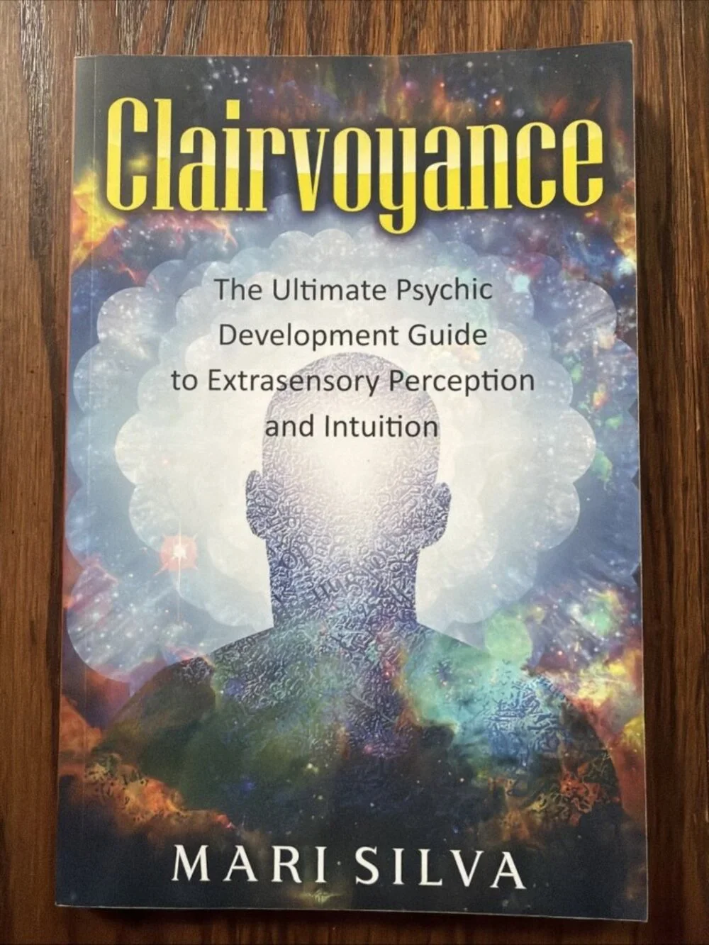 Clairvoyance: The Ultimate‎ Psychic Development Guide to Extrasensory Perception
